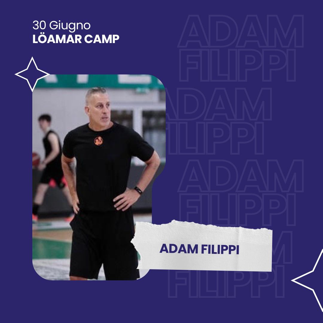 A Loano il primo “Löamar Basketball Camp” con ospite Adam Filippi, scout NBA vincitore di tre Anelli