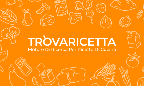 Trovaricetta, il motore di ricerca per le ricette di cucina con circa 113 mila diverse ricette