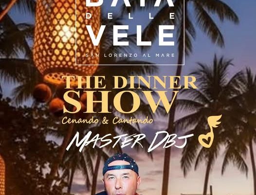 “The Dinner Show” alla Baia delle Vele: a San Lorenzo al Mare arriva la cena animata con Master DBJ