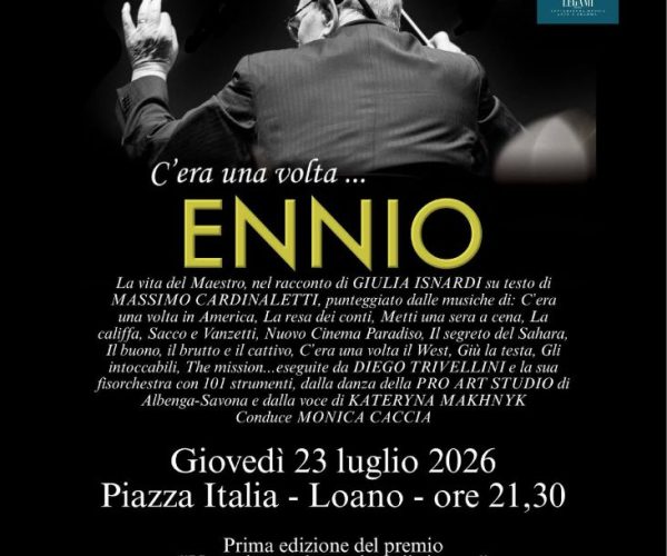 “Festival della Colonna Sonora” di Loano, il 23 luglio in piazza Italia concerto-spettacolo dedicato a Ennio Morricone