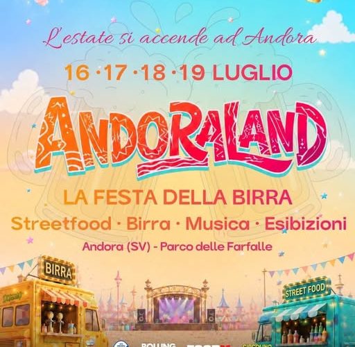 Andora si accende con Andoraland: quattro giorni di street food, musica e festa della birra