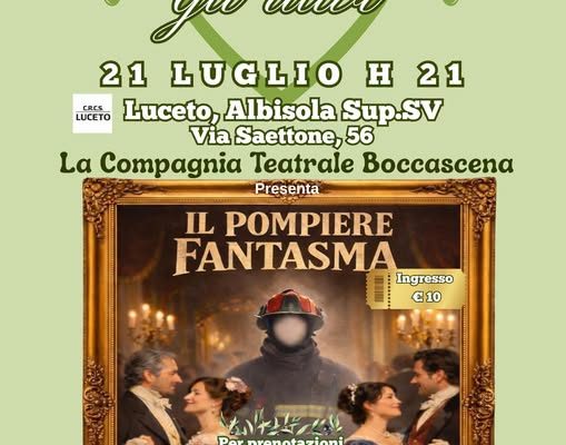 Torna “Teatro sotto gli ulivi” ad Albisola Superiore: la Compagnia Boccascena apre con “Il Pompiere Fantasma”