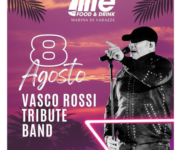 Marina di Varazze in festa: l’8 agosto tributo a Vasco Rossi al Life – Food & Drink