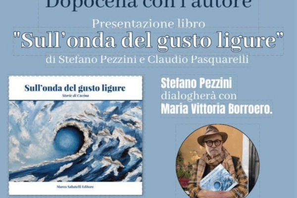 “Sull’onda del gusto ligure”: ad Albenga il libro di Pezzini e Pasquarelli protagonista del “Dopocena con l’autore”