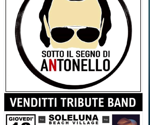 “Sotto il segno di Antonello”: al Soleluna Beach Village di Albissola Marina arriva il tributo a Venditti