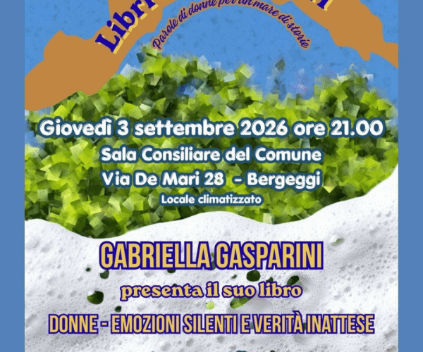 Emozioni e verità inattese: giovedì 3 settembre a Bergeggi la presentazione dell’opera di Gabriella Gasparini