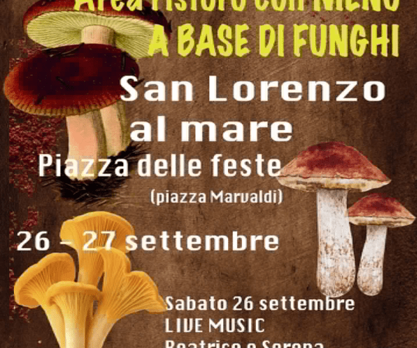 Torna la “Festa del Fungo” a San Lorenzo al mare: un weekend all’insegna del gusto in Piazza Marvaldi