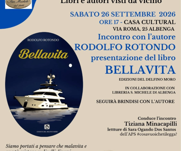 “Libri a tu per tu” ad Albenga: il 26 settembre Rodolfo Rotondo presenta “Bellavita”
