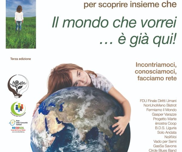 “Il mondo che vorrei… è già qui”: a Finale Ligure una giornata dedicata alle realtà virtuose del territorio