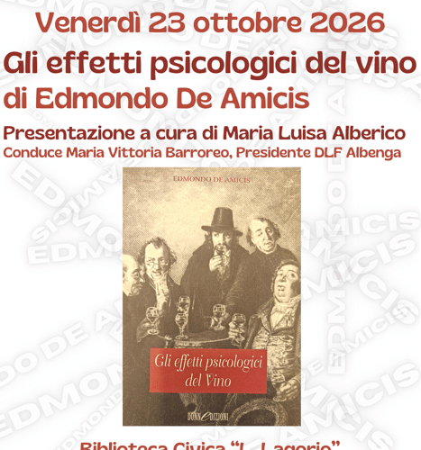 Imperia: alla Biblioteca Lagorio la presentazione de “Gli effetti psicologici del vino” di Edmondo De Amicis